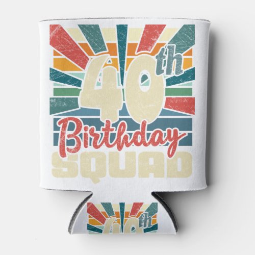 40th Birthday Squad Vintage Retro Funny Can Cooler