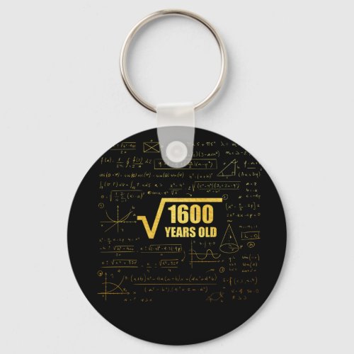 40th Birthday Square Root of 1600 40Years Old Keychain