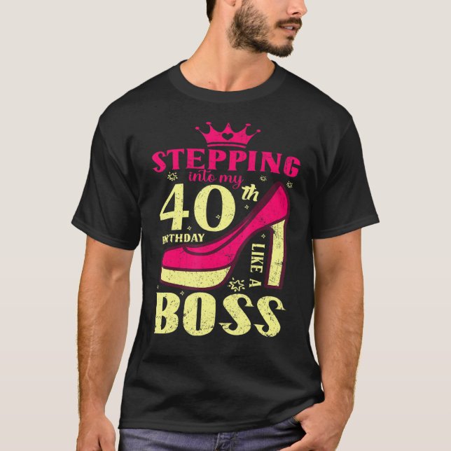 40th Birthday Stepping Into My 40 Birthday Like A  T-Shirt (Front)