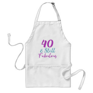 40th Birthday Still Fabulous Adult Apron