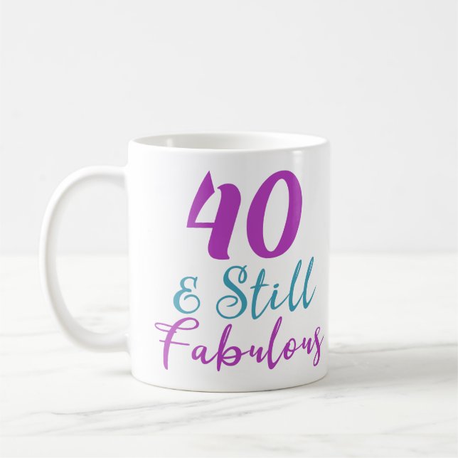 40th Birthday Still Fabulous Coffee Mug (Left)