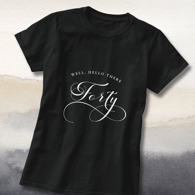 40th Birthday Swirly Calligraphy Black Women's T-Shirt (Elegant Swirly Calligraphy 40th Birthday Black Women's T-Shirt)