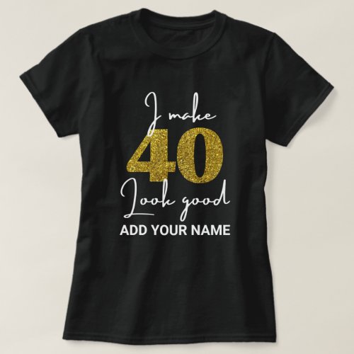 40th Birthday T_Shirt