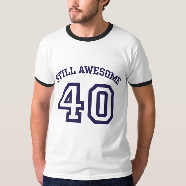 40th Birthday T-Shirt (Front)