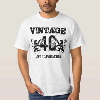 40th Birthday T-shirt by 1000dollartshirt at Zazzle