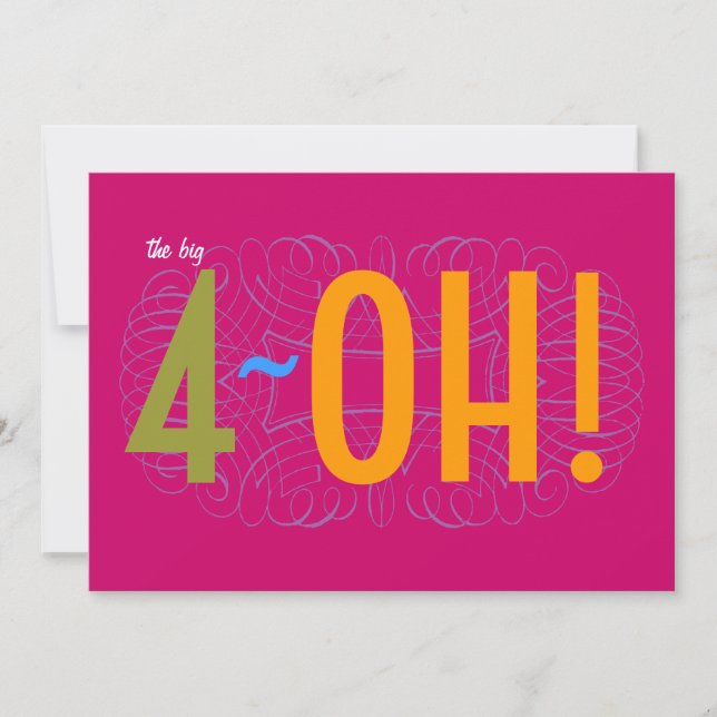 40th Birthday - the Big 4-OH! Invitation (Front)