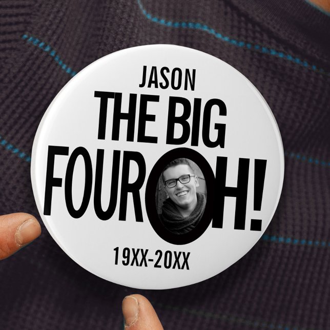 40th Birthday the big four oh name photo mono Button (Creator Uploaded)