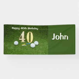 40th birthday to golfer with golf ball and tee banner