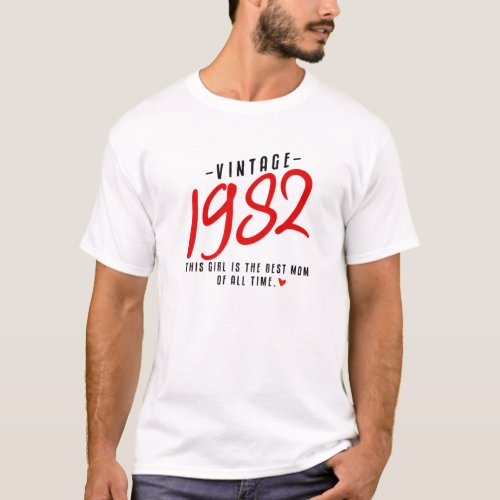 40Th Birthday Vintage 1982 Best Mom 40 Years Old W T_Shirt