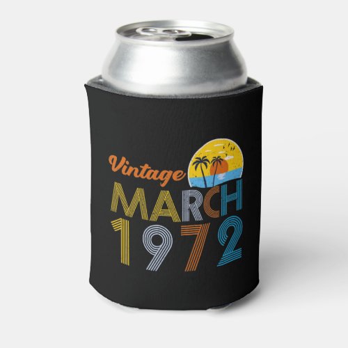 40th Birthday Vintage March 1972 40 Years Old Gift Can Cooler