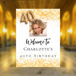 40th birthday white gold photo confetti welcome poster<br><div class="desc">A welcome poster for a feminine and glamorous 40th birthday party.  A white background decorated with colden confetti.   Personalize and add a photo and name.  Number 40 is written with a balloon style font.</div>