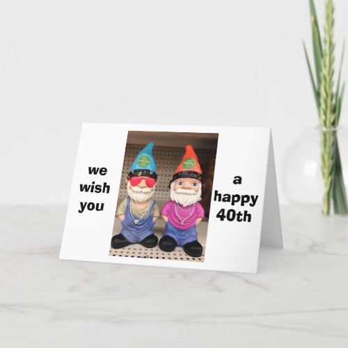 40th BIRTHDAY WISHES FROM TWO HAPPY GNOMES Card