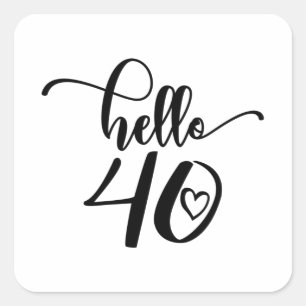 40th Birthday Women Hello 40 Cute 40 Years Old Square Sticker