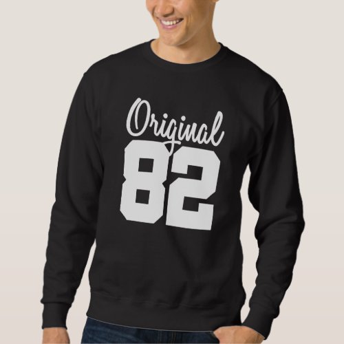 40th Birthday Women Men  Original Vintage 82 Sweatshirt