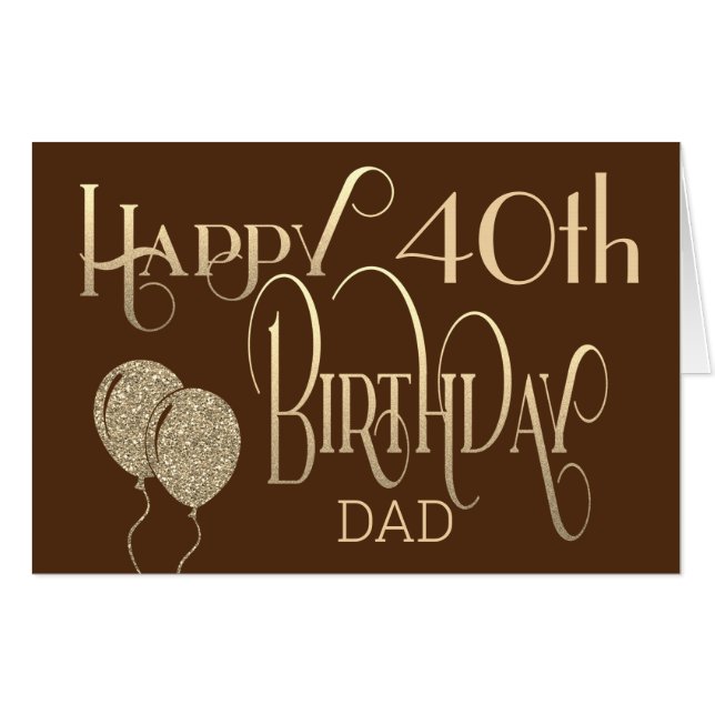 40th Dad Happy Birthday Artsy Gold Text Brown Card (Front Horizontal)