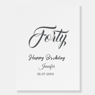 40th forty letterbirthday add name date year gray foam board