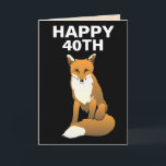 40TH FOX FOXY HAPPY BIRTHDAY CARDS<br><div class="desc">HAPPY BIRTHDAY - 40TH- YOU'RE STILL A FOX! CARD.</div>