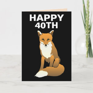 40TH FOX FOXY HAPPY BIRTHDAY CARDS