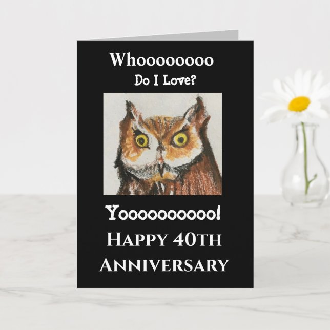 40th Funny Owl Husband Anniversary Who Do I Love? Card (Small Plant)