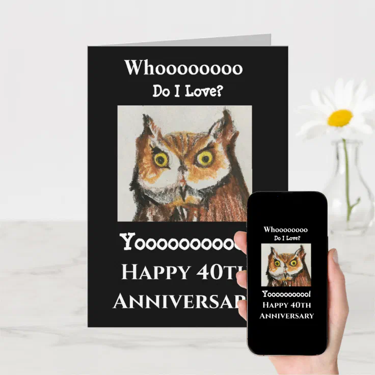 40th Funny Owl Husband Anniversary Who Do I Love? Card | Zazzle