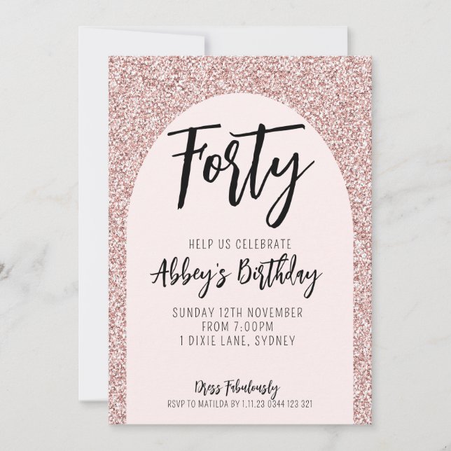 40th Glitter Rose Gold Arch Birthday Invite (Front)