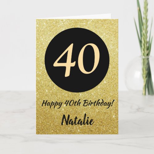 40th Happy Birthday Black and Gold Glitter Card