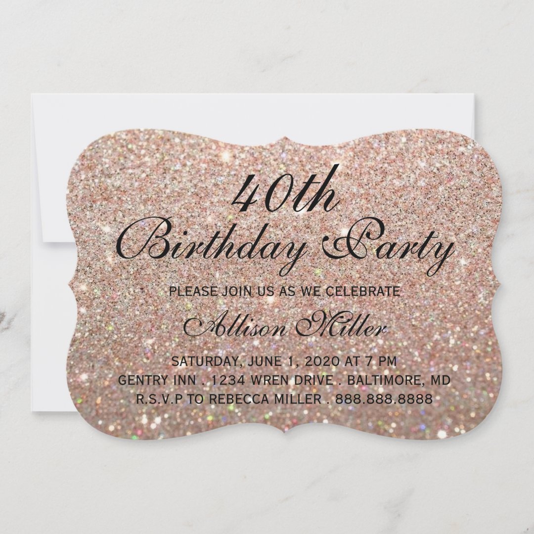 40th Rose Gold Glitter Fab Glam Birthday Party Invitation 40th Birthday