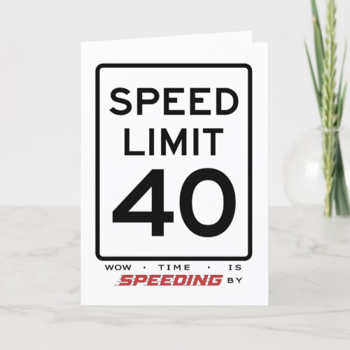 40th Speed Limit Birthday Card