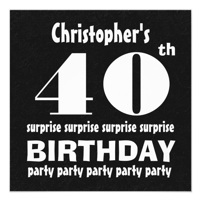 40th SURPRISE  Birthday Party Black White W124 Invitation