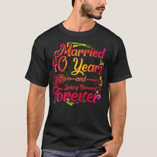 40th Wedding Anniversary 40 Years Of Marriage4 T_Shirt