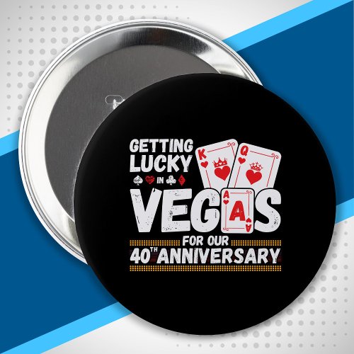 40th Wedding Anniversary _ Couples Las Vegas Trip Button