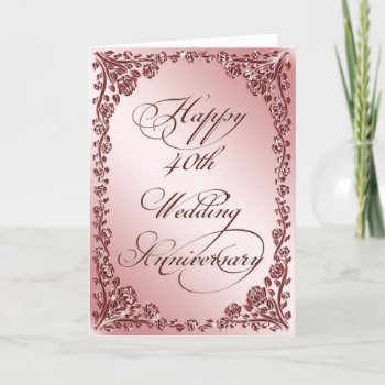 40th Wedding Anniversary Greeting Card by CreativeCardDesign at Zazzle