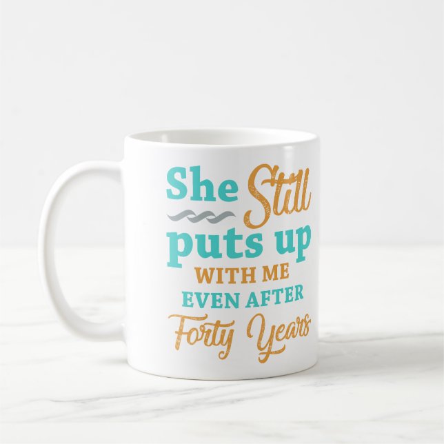 40th Wedding Anniversary Humor For Men Coffee Mug (Left)
