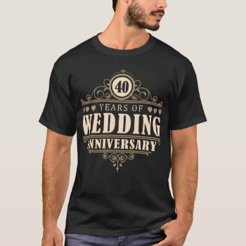 40th Wedding Anniversary (husband) T-shirt by MalaysiaGiftsShop at Zazzle