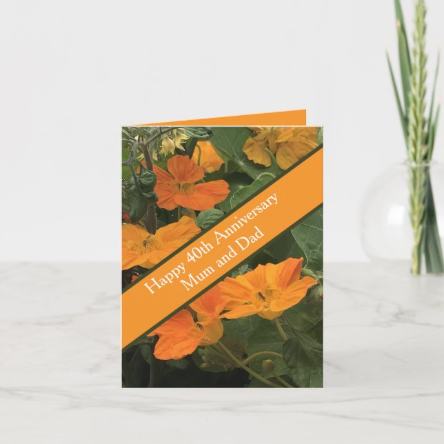 40th Wedding Anniversary Nasturtium alternative Card (Front)