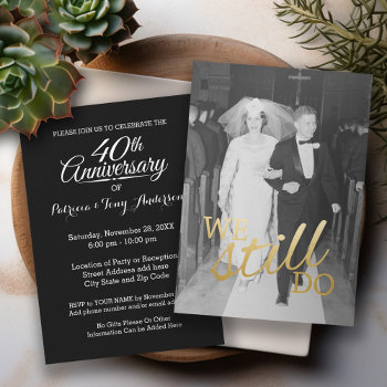 40th Wedding Anniversary With Photo - We Still Do Invitation by JustWeddings at Zazzle