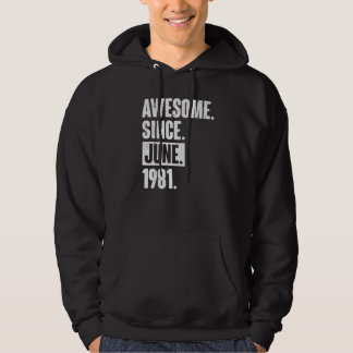 41 Year Old 41st Birthday Awesome Since June 198 Hoodie