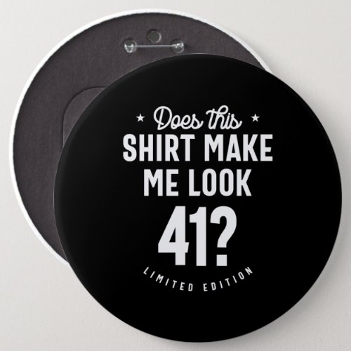 41 Year Old _ 41st Birthday Funny Gift Button