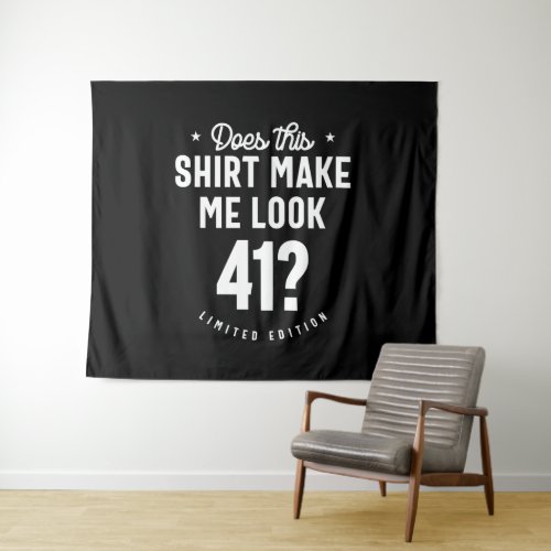 41 Year Old _ 41st Birthday Funny Gift Tapestry