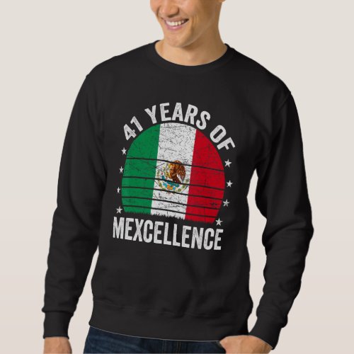 41 Year Old Birthday Mexican 41st Birthday Pun Vin Sweatshirt