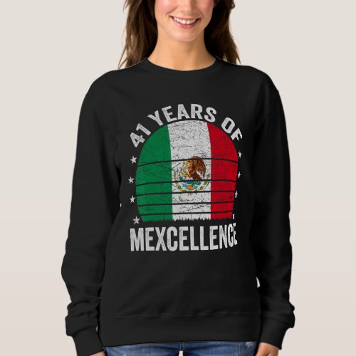 41 Year Old Birthday Mexican 41st Birthday Pun Vin Sweatshirt