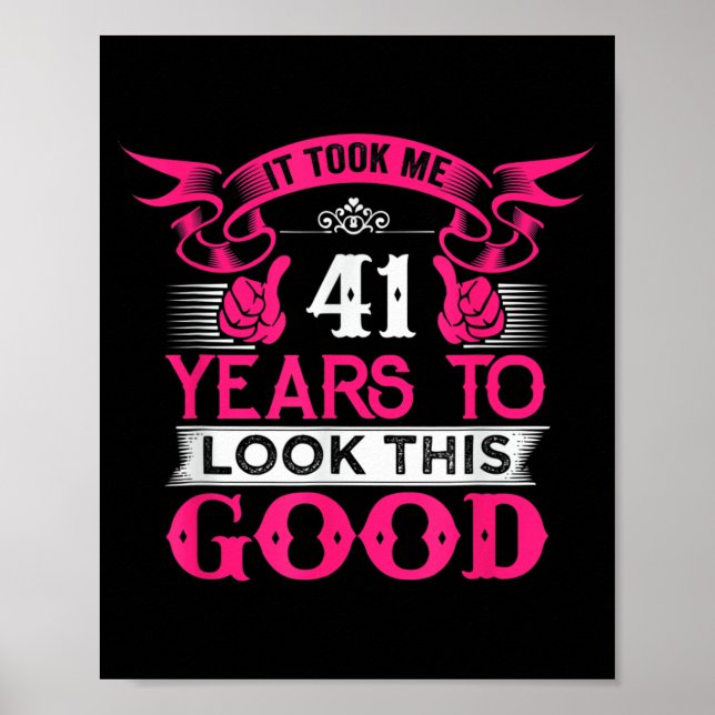 41 Years Old Birthday Funny Quote Graphics 41st Poster (Front)