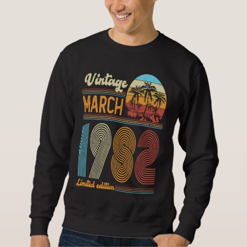 41 Years Old Birthday  Vintage March 1982 Women Me Sweatshirt