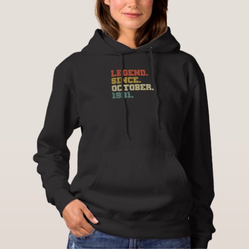 41 Years Old  Legend Since October 1981 41st Birth Hoodie