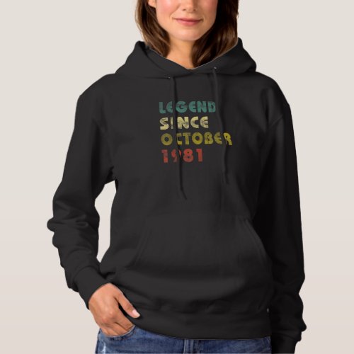 41 Years Old  Legend Since October 1981 41st Birth Hoodie