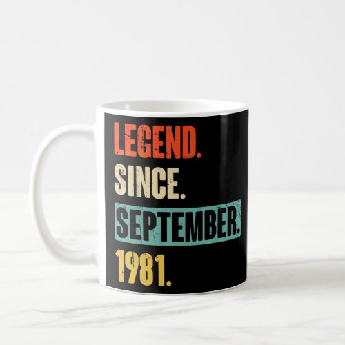 41 Years Old  Legend Since September 1981 41th Bir Coffee Mug