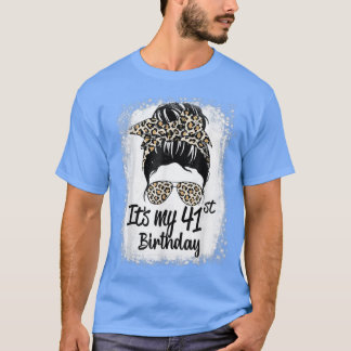 41 Years Old Messy Bun Leopard It's My 41st Birthd T-Shirt