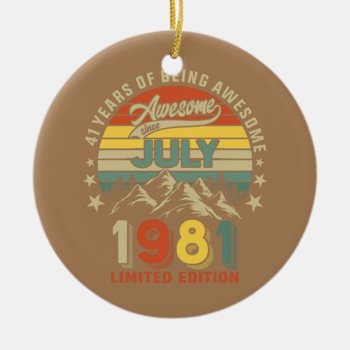 41st Birthday 41 Years Awesome Since July 1981 Ceramic Ornament