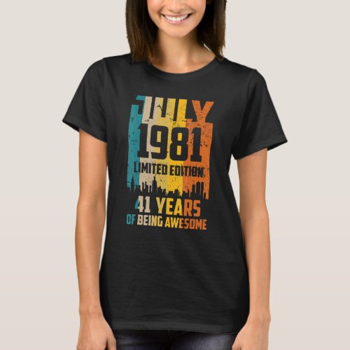 41st Birthday 41 Years Awesome Since July 1981 Vin T_Shirt