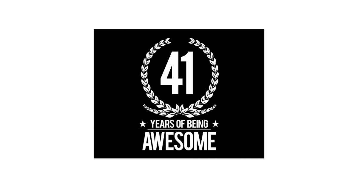 41st Birthday (41 Years Of Being Awesome) Postcard